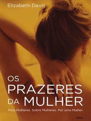 cover image of Os Prazeres da Mulher